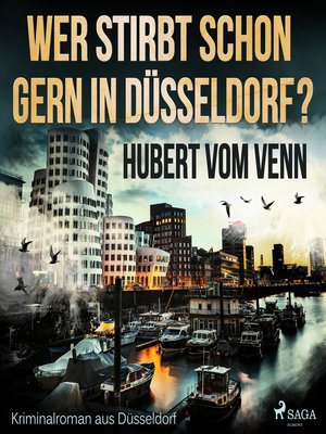 cover image of Wer stirbt schon gern in Düsseldorf?--Kriminalroman aus Düsseldorf (Ungekürzt)